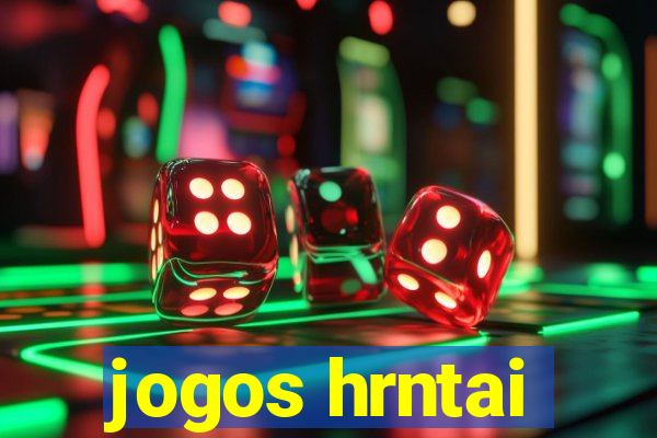 jogos hrntai